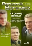 Porucznik Borewicz - 24 godziny śledztwa (TOM 5)