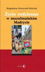 Życie codzienne w muzułmańskim Madrycie