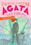 Agata z Placu Słonecznego Agata i jeszcze Ktoś