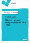 Oblężeni i obrona Saragossy w latach 1808 i 1809