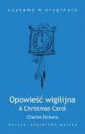 A Christmas Carol. Opowieść wigilijna