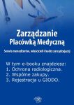 Zarządzanie Placówką Medyczną. Serwis menedżerów, właścicieli i kadry zarządzającej, wydanie kwiecie