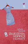 Złudzenia, nerwice i sonaty