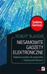 NIESAMOWITE GADŻETY ELEKTRONICZNE SZALONY GENIUSD