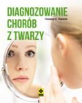 DIAGNOZOWANIE CHORÓB Z TWARZY WYD. 2