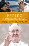 PAPIEŻ Z DALEKIEGO KRAJU BIOGRAFIA PAPIEŻA FRANCISZKA