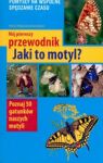 MÓJ PIERWSZY PRZEWODNIK JAKI TO MOTYL?