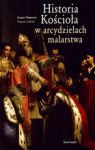 HISTORIA KOŚCIOŁA W ARCYDZIEŁACH MALARSTWA TW