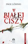 W BIAŁEJ CISZY