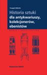 HISTORIA SZTUKI DLA ANTYKWARIUSZY  KOLEKCJONERÓW EBENISTÓW TW