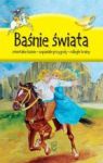 BAŚNIE ŚWIATA ORIENTALNE BAŚNIE WSPANIAŁE PRZYGODY ODLEGŁE KRAINY TW