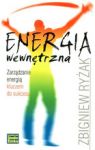 ENERGIA WEWNĘTRZNA ZARZĄDZANIE ENERGIĄ KLUCZEM DO SUKCESU