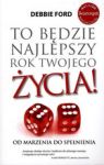 TO BĘDZIE NAJLEPSZY ROK TWOJEGO ŻYCIA