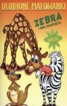 ZEBRA I INNE ZWIERZĘTA ULUBIONE MALOWANKI