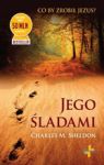 JEGO ŚLADAMI CO BY ZROBIŁ JEZUS