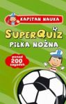 KAPITAN NAUKA SUPERQUIZ PIŁKA NOŻNA TW