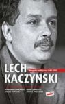 LECH KACZYŃSKI BIOGRAFIA POLITYCZNA 1949-2005 TW