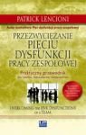 PRZEZWYCIĘŻANIE PIĘCIU DYSFUNKCJI PRACY ZESPOŁOWEJ TW