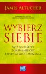 WYBIERZ SIEBIE BĄDŹ SZCZĘŚLIWY ZARABIAJ MILIONY I SPEŁNIAJ SWOJE MARZENIA