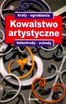 KOWALSTWO ARTYSTYCZNE KRATY OGRODZENIA BALUSTRADY SCHODY