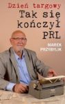 DZIEŃ TARGOWY TAK SIĘ KOŃCZYŁ PRL TW