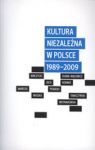 KULTURA NIEZALEŻNA W POLSCE 1989-2009