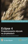 ECLIPSE 4 PROGRAMOWANIE WTYCZEK NA PRZYKŁADACH