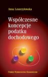 WSPÓŁCZESNE KONCEPCJE PODATKU DOCHODOWEGO